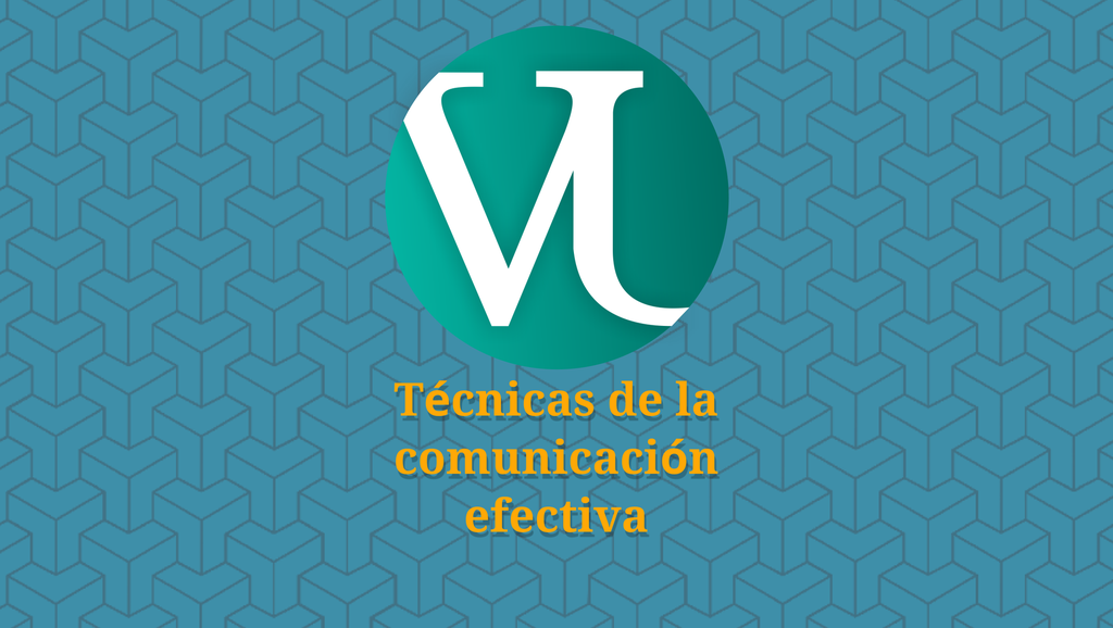 Técnicas de la comunicación efectiva